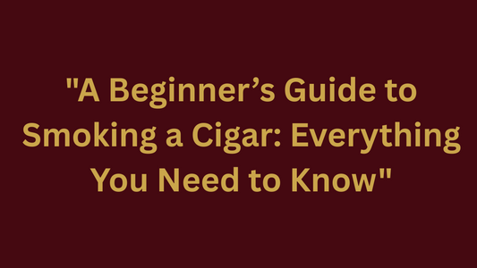How To Smoke a Cigar: A Beginners Guide.